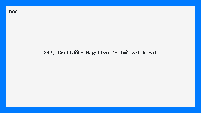 Certidão Negativa de Imóvel Rural - Modelo DOC Pronto