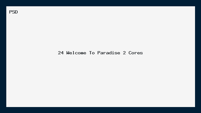24 Welcome To Paradise — PSD em 2 Cores