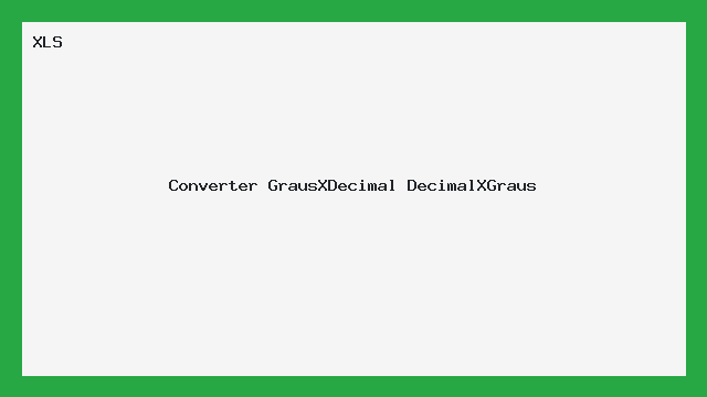 Converter GrausXDecimal DecimalXGraus