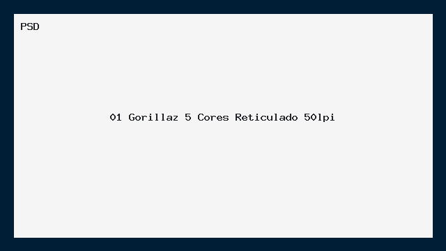 Gorillaz 5 Cores Reticulado 50lpi PSD