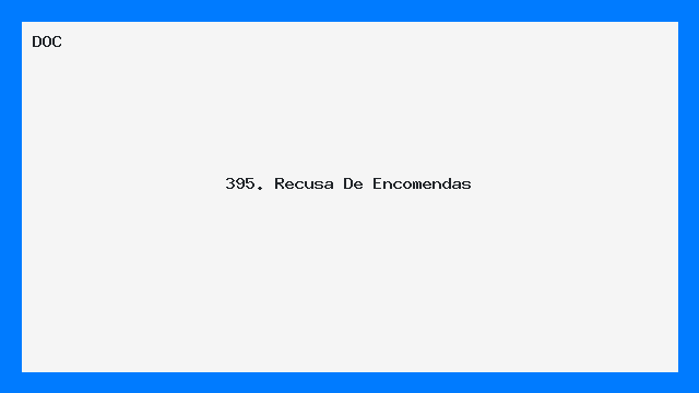 395. Recusa De Encomendas