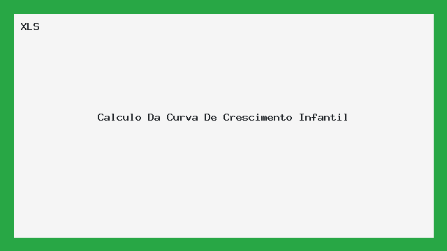 Calculo Da Curva De Crescimento Infantil - Excel