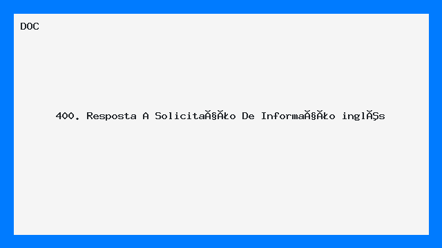 400. Resposta A Solicitação De Informação (inglês)