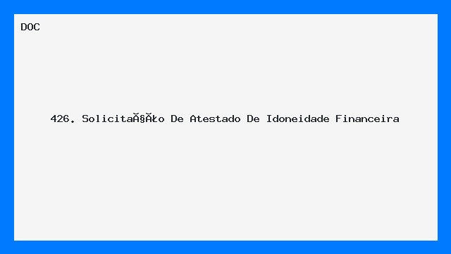 Modelo de Solicitação de Atestado de Idoneidade Financeira