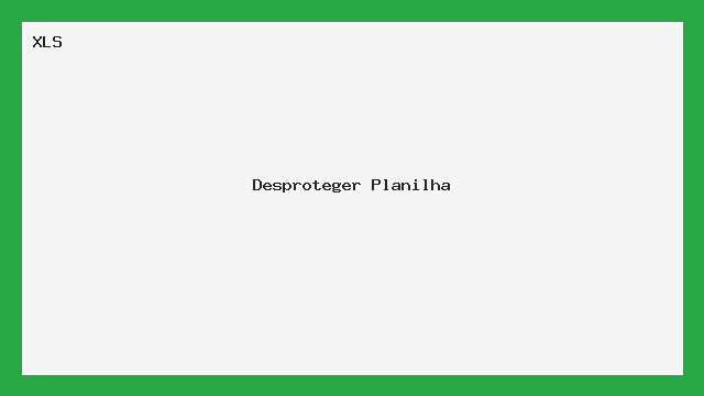 Desproteger Planilha