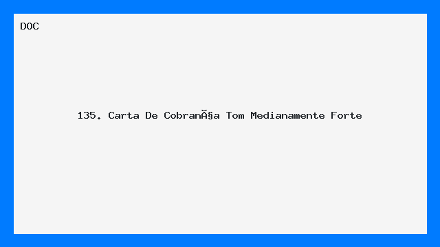 135. Carta De Cobrança (Tom Medianamente Forte)