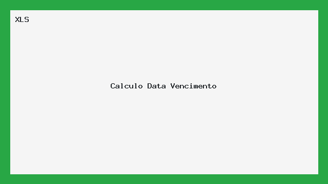 Planilha Cálculo Data de Vencimento XLS - Excel