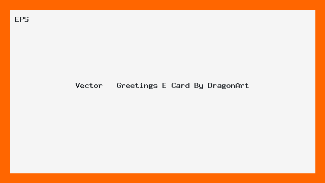 Vector   Greetings E Card By DragonArt