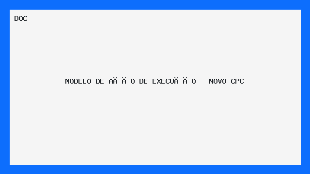 MODELO DE AÇÃO DE EXECUÇÃO NOVO CPC - Download DOC - PlanilhaExcel