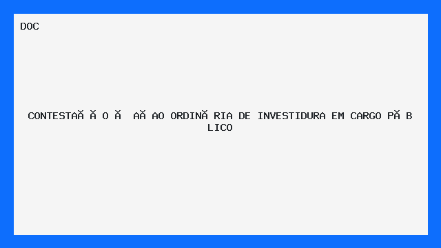 CONTESTAÇÃO À AÇAO ORDINÁRIA DE INVESTIDURA EM CARGO PÚBLICO