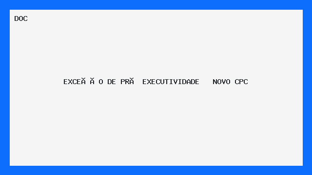 EXCEÇÃO DE PRÉ EXECUTIVIDADE NOVO CPC - Download DOC - PlanilhaExcel