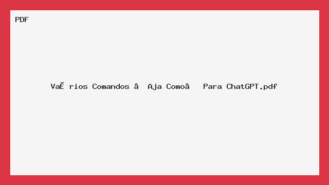 Vários Comandos “Aja Como” Para ChatGPT.pdf