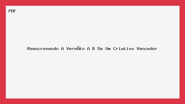 Reescrevendo A Versão A B De Um Criativo Vencedor
