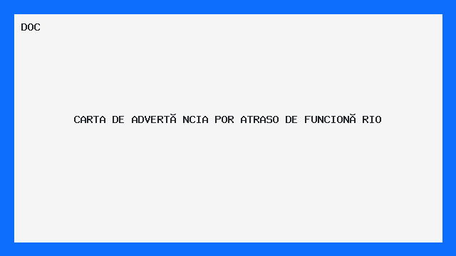 CARTA DE ADVERTÊNCIA POR ATRASO DE FUNCIONÁRIO