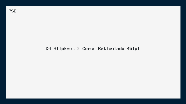 Slipknot 2 Cores Reticulado 45lpi PSD Editável