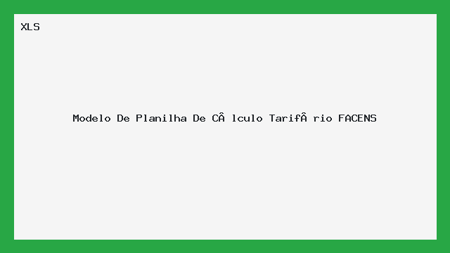 Planilha Cálculo Tarifário FACENS Modelo XLS Editável