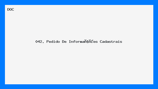 Modelo 042 – Pedido de Informações Cadastrais DOC