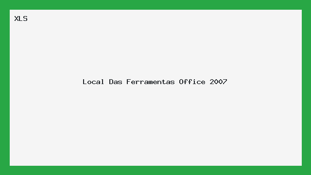 Planilha Local das Ferramentas Office 2007 XLS editável