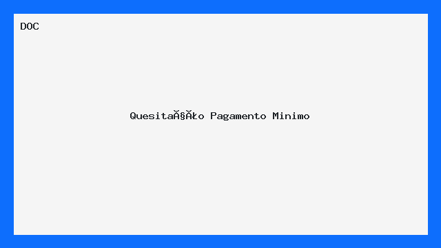 Quesitação Pagamento Minimo