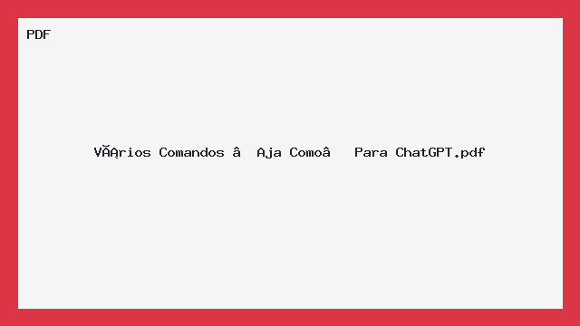 Vários Comandos “Aja Como” Para ChatGPT.pdf