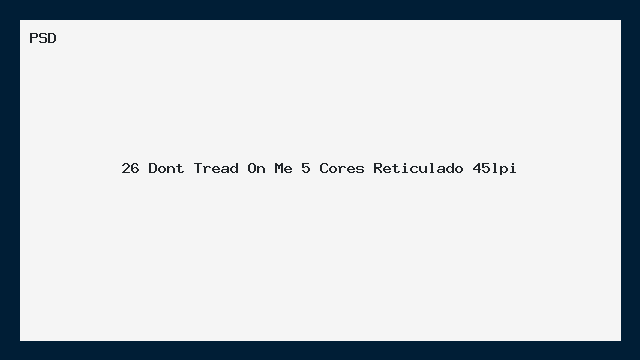 Dont Tread On Me 5 Cores Reticulado 45lpi PSD