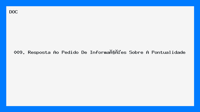 009. Resposta Ao Pedido De Informações Sobre A Pontualidade 