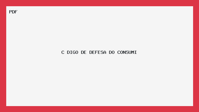 C DIGO DE DEFESA DO CONSUMI