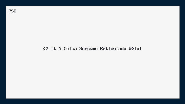 02 It A Coisa Screams Reticulado 50lpi PSD