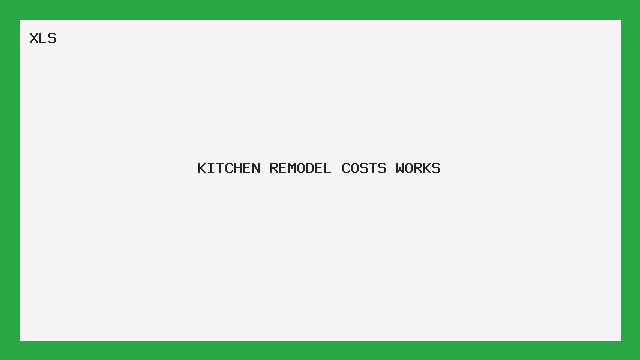 KITCHEN REMODEL COSTS WORKS