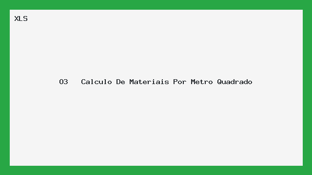 O3   Calculo De Materiais Por Metro Quadrado