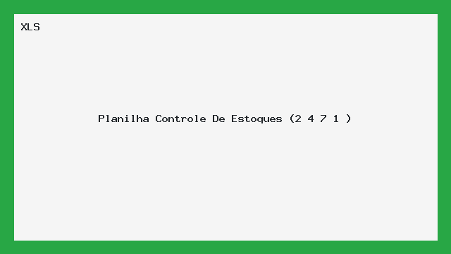 Planilha Controle De Estoques (2 4 7 1 )