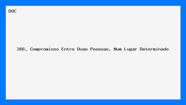 266. Compromisso Entre Duas Pessoas, Num Lugar Determinado