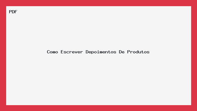 Como Escrever Depoimentos De Produtos