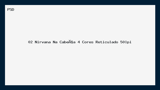 Nirvana Na Cabeça 4 Cores Reticulado 50lpi PSD