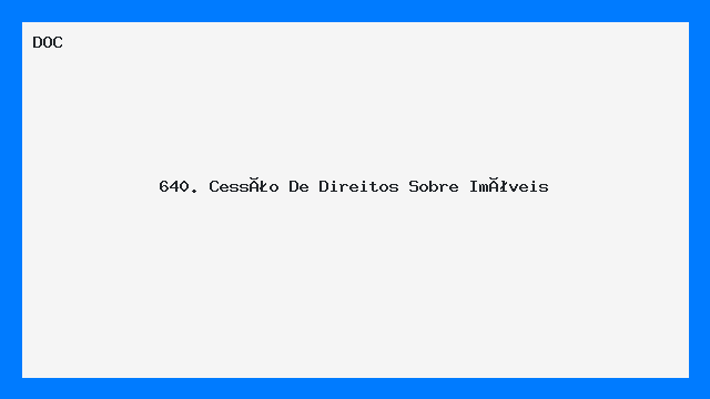 Modelo de Cessão de Direitos sobre Imóvel DOC