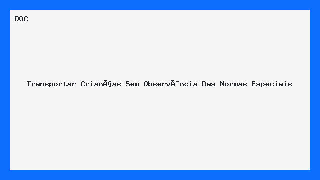 Transportar Crianças Sem Observância Das Normas Especiais - Download ...