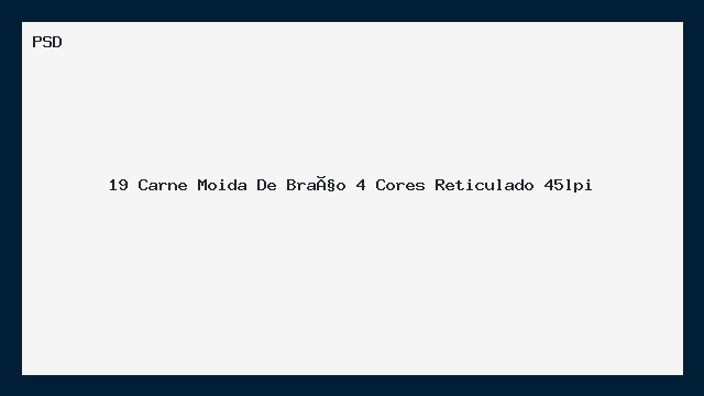 Carne Moída de Braço 4 Cores Reticulado 45lpi PSD