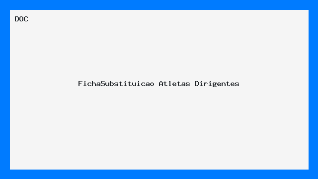 FichaSubstituicao Atletas Dirigentes